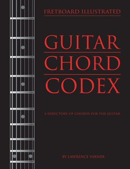 Fretboard Illustrated-Guitar Chord Codex : A Directory of Chords for the Guitar by Lawrence Varner - Paperback