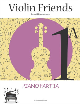 Violin Friends 1A : Piano Part: Piano Part 1A (Suomi Music, 2020) : 1 by Lauri Juhani Hamalainen - Paperback