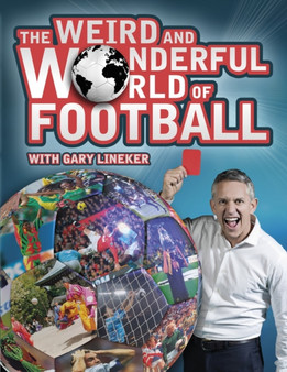 The Weird and Wonderful World of Football by Iain Spragg - Paperback