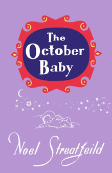 The October Baby by Noel Streatfeild - Hardback