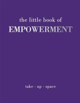 The Little Book of Empowerment by Joanna Gray - Hardback
