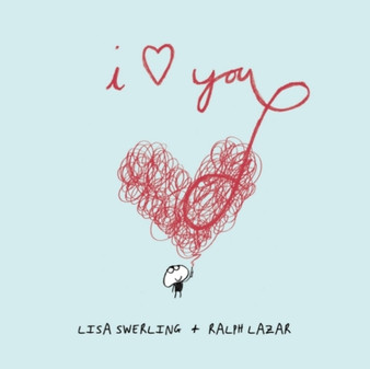 I Love You by Lisa Swerling - Hardback