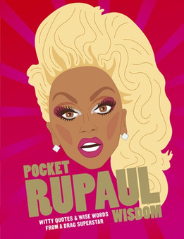 Pocket RuPaul Wisdom : Witty Quotes and Wise Words From a Drag Superstar by Hardie Grant Books - Hardback