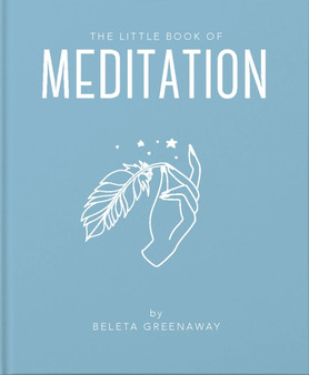 The Little Book of Meditation by Beleta Greenaway - Hardback