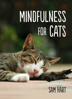 Mindfulness for Cats by Sam Hart - Hardback