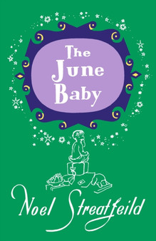 The June Baby by Noel Streatfeild - Hardback