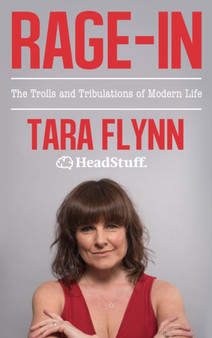Rage-In : Trolls and Tribulations of Modern Life by Tara Flynn - Paperback