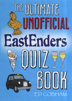 The Ultimate Unofficial Eastenders Quiz Book by Ed Cobham - Paperback