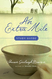 An Extra Mile Study Guide by Sharon Garlough Brown - Paperback
