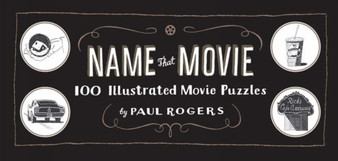 Name That Movie by Paul Rogers - Hardback