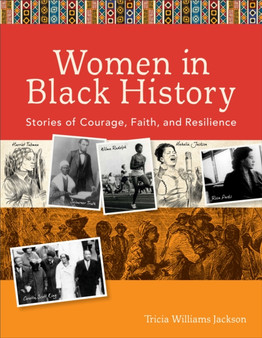 Women in Black History - Stories of Courage, Faith, and Resilience by Tricia Williams Jackson - Paperback