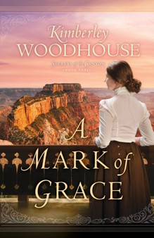 A Mark of Grace by Kimberley Woodhouse - Paperback