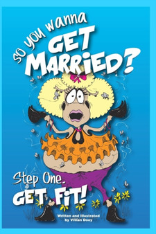 So____ You Wanna get Married : Step One...Get Fit by Vivian Doey - Paperback