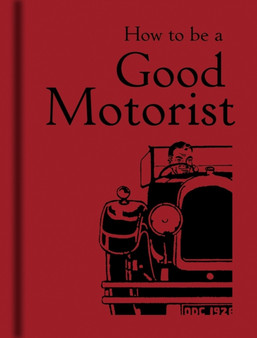 How to be a Good Motorist by Bodleian Library the - Hardback