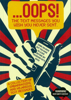...oops! : The Text Messages You Wish You Never Sent by Nicotext - Paperback