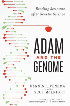 Adam and the Genome ??? Reading Scripture after Genetic Science by Scot Mcknight - Paperback