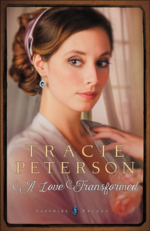 A Love Transformed by Tracie Peterson - Paperback