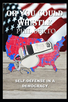 Or You Can Whistle : 16 by Phil Berto - Paperback