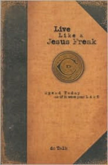 Live Like a Jesus Freak by Dc Talk - Paperback