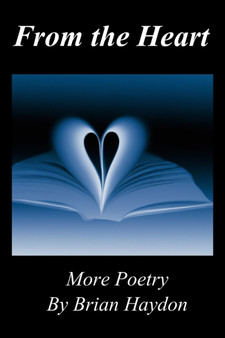 From the Heart : More Poetry by Brian Haydon by Brian Haydon - Paperback