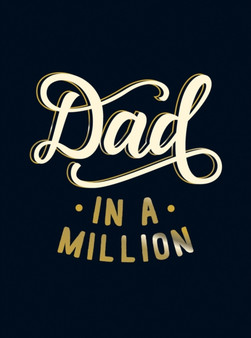 Dad in a Million : The Perfect Gift to Give to Your Dad by Summersdale Publishers - Hardback