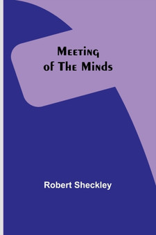Meeting of the Minds by Robert Sheckley - Paperback