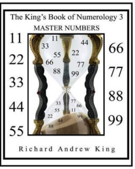 The King's Book of Numerology 3 - Master Numbers : 3 by Richard Andrew King - Paperback