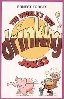 The World's Best Drinking Jokes by Ernest Forbes - Paperback