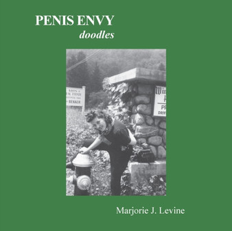 Penis Envy : Doodles by Marjorie J Levine - Paperback