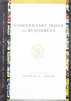 Commentary Index and Resources by Thomas C. Oden - Paperback