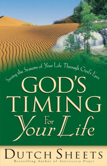 God`s Timing for Your Life by Dutch Sheets - Paperback