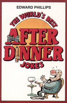 The World's Best After Dinner Jokes by Edward Phillips - Paperback
