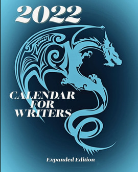 2022 Calendar For Writers Expanded Edition by Kimberly Coleman - Paperback
