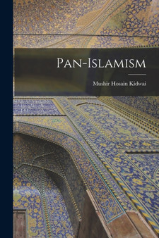 Pan-Islamism by Mushir Hosain Kidwai - Paperback