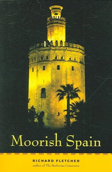 Moorish Spain by Richard Fletcher - Paperback