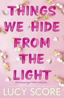 Things We Hide From The Light :  the Sunday Times bestseller and follow-up to TikTok sensation Things We Never Got Over