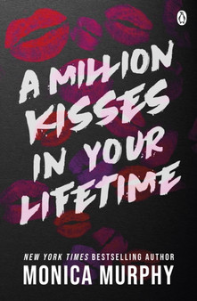 A Million Kisses In Your Lifetime :  The steamy and utterly addictive TikTok sensation