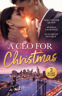 A Ceo For Christmas :  An Unexpected Christmas Baby (the Daycare Chronicles) / the Baby Proposal / a CEO in Her Stocking