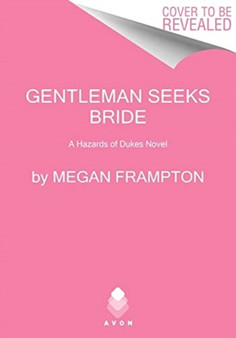 Gentleman Seeks Bride :  A Hazards of Dukes Novel
