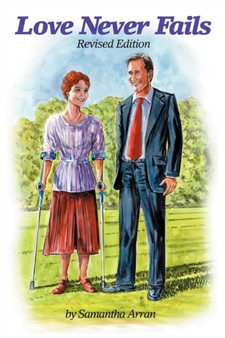 Love Never Fails :  Revised Edition