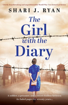 The Girl with the Diary :  Utterly heartbreaking and unputdownable World War Two historical fiction :  1