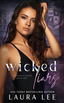 Wicked Liars :  A Dark High School Bully Romance :  1