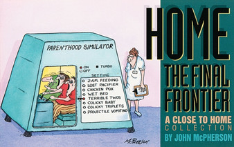 Home : The Final Frontier : a Close to Home Collection by John McPherson - Paperback