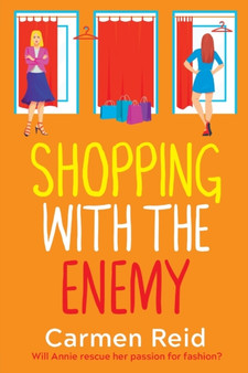 Shopping With The Enemy :  A laugh-out-loud feel-good romantic comedy from Carmen Reid