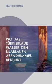 Wo das turkisblaue Wasser den lilablauen Abendhimmel beruhrt