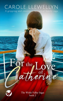 FOR THE LOVE OF CATHERINE a gripping and emotional historical family saga :  2
