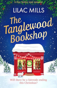 The Tanglewood Bookshop :  A fun, festive cosy romance