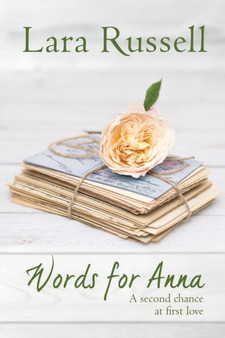 Words for Anna :  A second chance at first love