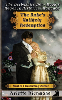The Rake's Unlikely Redemption :  Regency Historical Romance :  5