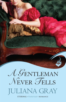 A Gentleman Never Tells:  Affairs By Moonlight Book 2